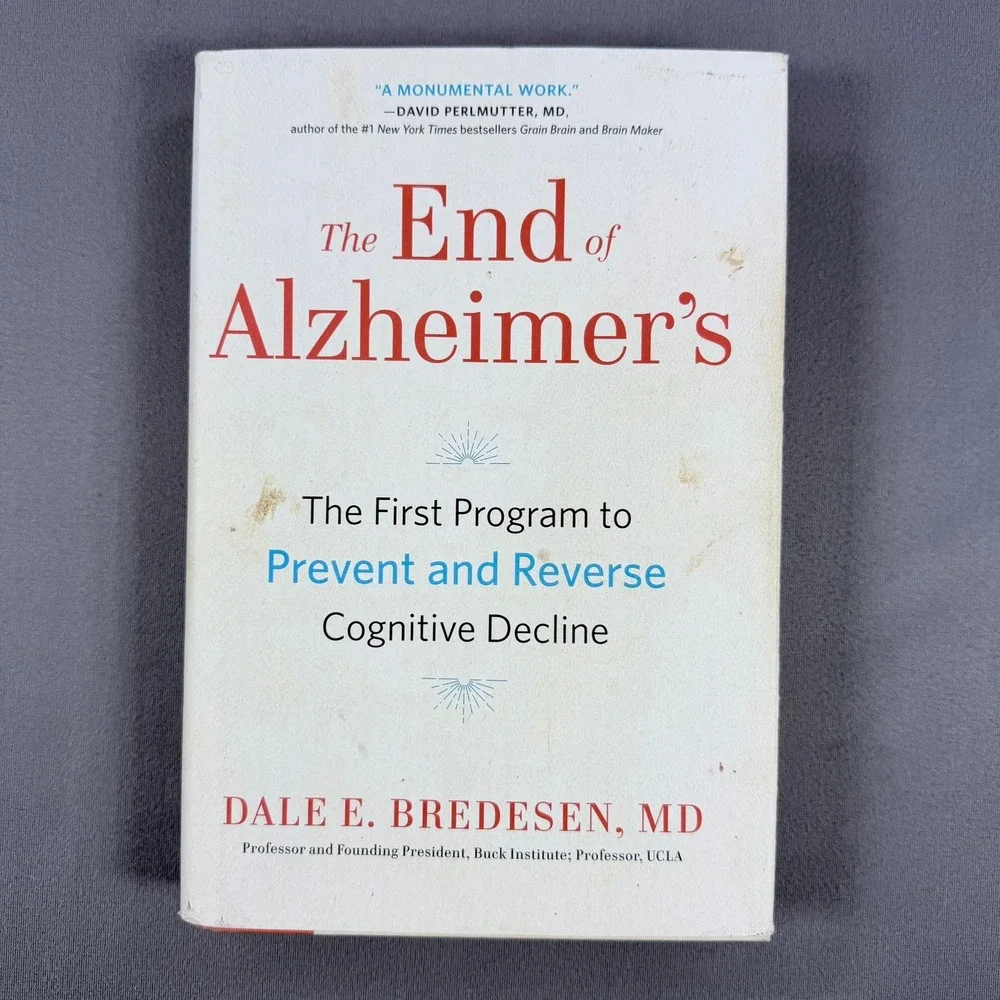 Dale E. Bredesen The End of Alzheimers Hardcover 2017 1st Ed Medical Health Book